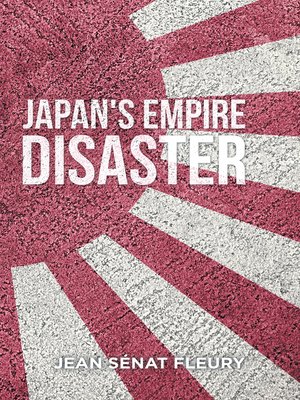cover image of The Japanese Empire Disaster